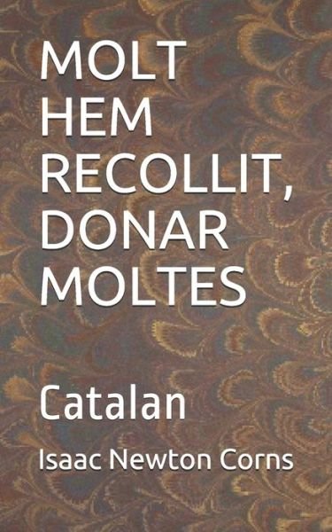 Cover for Isaac Newton Corns · Molt Hem Recollit, Donar Moltes (Paperback Book) (2020)