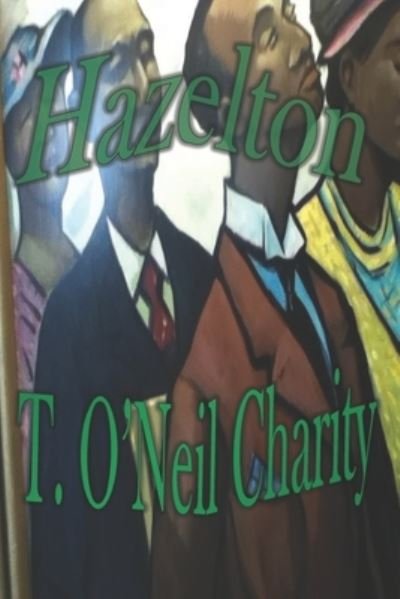 Cover for T O'Neil Charitry · Hazelton (Paperback Book) (2020)