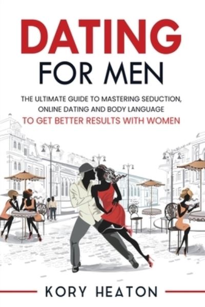 Cover for Kory Heaton · Dating for Men (Paperback Book) (2020)