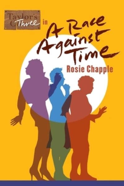 Cover for Rosie Chapple · Taylor's Three in a Race Against Time (Paperback Book) (2020)