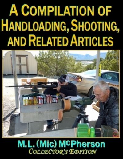 Cover for McPherson, M L (MIC) · A Compilation of Handloading, Shooting, and Related Articles - McPherson on Firearms, Accuracy, Handloading, and Gunsmithing (Black and White Book) (Pocketbok) (2020)