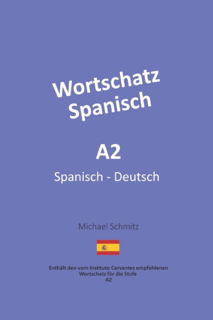 Cover for Michael Schmitz · Wortschatz Spanisch A2: Spanisch - Deutsch (Pocketbok) (2020)