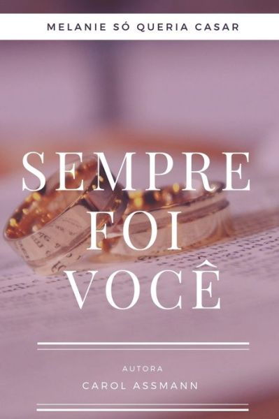 Cover for Carol Assmann · Sempre foi voce (Paperback Book) (2020)