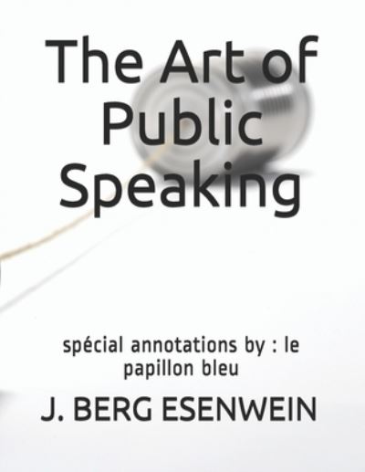 Cover for J Berg Esenwein · The Art of Public Speaking (Paperback Book) (2020)