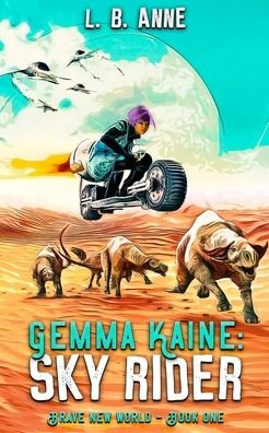 Cover for L B Anne · Gemma Kaine Sky Rider - A Brave New World (Pocketbok) (2020)