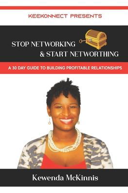 Cover for Kewenda McKinnis · Stop Networking &amp; Start Networthing (Pocketbok) (2020)