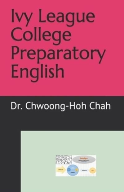 Cover for Chwoong-Hoh Chah · Ivy League College Preparatory English (Paperback Book) (2021)