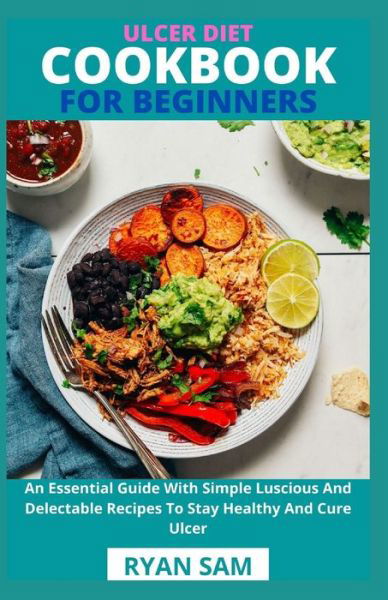 Cover for Independently Published · Ulcer Diet Cookbook For Beginners (Paperback Bog) (2021)