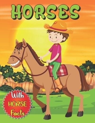 Cover for Dan Green · Horses: Coloring book for kids with many facts about horses . The perfect gift for kids to color beautiful horse and ponies designs . (Pocketbok) (2021)
