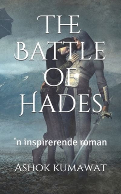 The Battle of Hades: 'n inspirerende roman - Ashok Kumawat - Książki - Independently Published - 9798729059782 - 27 marca 2021