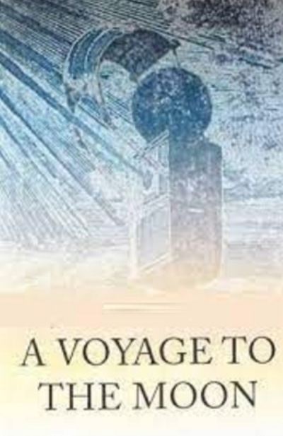 Cover for George Tucker · A Voyage to the Moon Illustrated (Pocketbok) (2021)