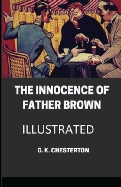 Cover for G. K. Chesterton · Innocence of Father Brown Illustrated (N/A) (2021)