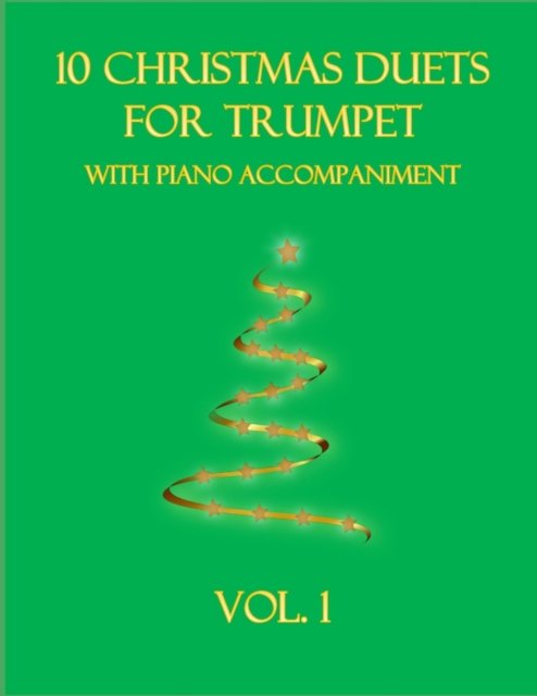 Cover for B C Dockery · 10 Christmas Duets for Trumpet with Piano Accompaniment: Vol. 1 (Paperback Bog) (2021)