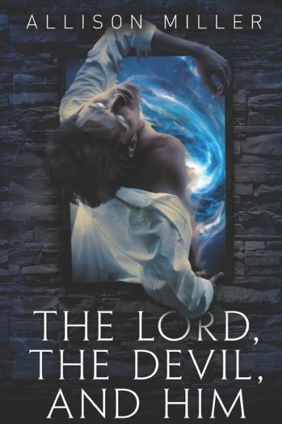 Cover for Allison Miller · The Lord, the Devil and Him (Paperback Book) (2022)