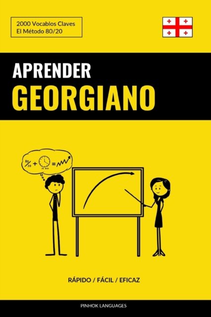 Aprender Georgiano - Rapido / Facil / Eficaz: 2000 Vocablos Claves - Pinhok Languages - Bücher - Independently Published - 9798848453782 - 26. August 2022