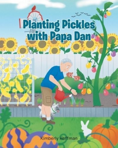 Cover for Kimberly Hoffman · Planting Pickles with Papa Dan (Pocketbok) (2022)