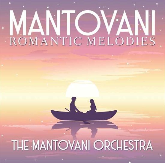 Mantovani - Romantic Melodies - Mantovani Orchestra - Musik - ZYX - 0090204656783 - 12. juli 2019