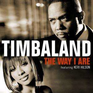The Way I Are Feat. Keri Hilson, D.o.e. - Timbaland - Music - Pop Group USA - 0602517418783 - July 16, 2007