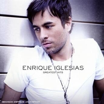 Greatest Hits - Enrique Iglesias - Muziek - UNIVERSAL - 0602517913783 - 30 december 2008