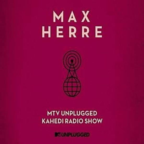 Cover for Max Herre · Mtv Unplugged Kahedi Radio Show (CD) (2015)