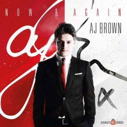 Cover for Aj Brown · Now &amp; Again (CD) (2013)