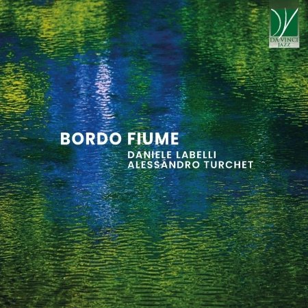 Cover for Labelli, Daniele / Turchet, Alessandro · Bordo Fiume (CD) (2021)