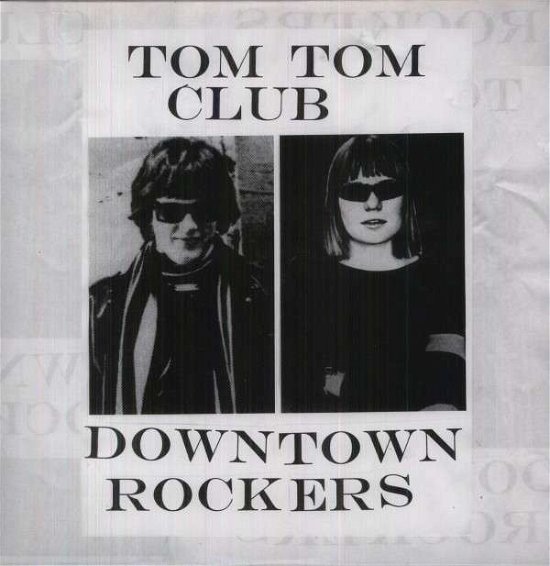 Cover for Tom Tom Club · Downtown Rockers (LP) (2022)