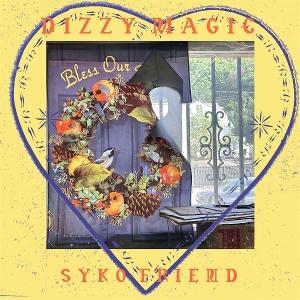 Cover for Syko Friend · Dizzy Magic (LP) (2025)
