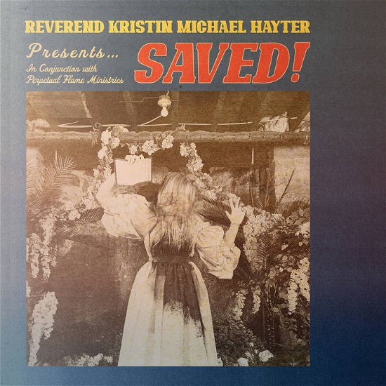 Reverend Kristin Michael Hayter · Saved! (LP) (2023)