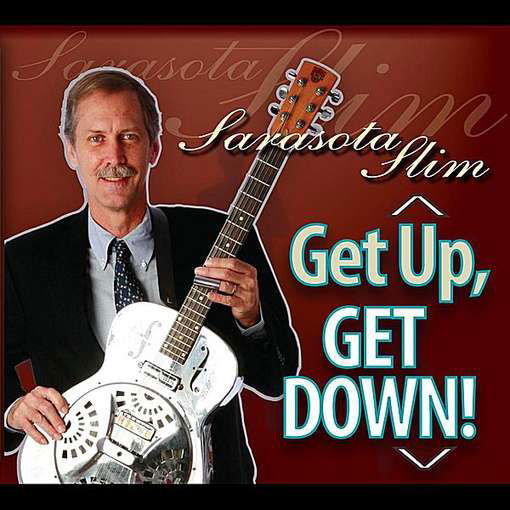 Cover for Sarasota Slim · Get Up, Get Down! (CD) (2011)