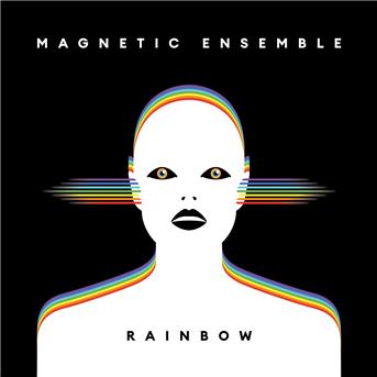 Rainbow - Magnetic Ensemble - Musik - L'AUTRE - 3521383449783 - 5. november 2018