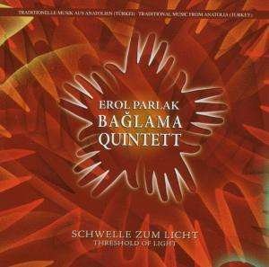 Erol Parlak Baglama Quintet · Threshold Of Light (CD) (2007)