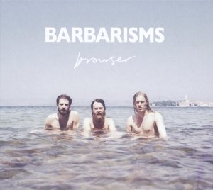 Cover for Barbarisms · Browser (CD) (2016)