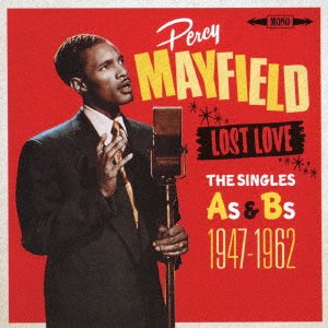 Cover for Percy Mayfield · Lost Love. the Singles As &amp; Bs 1947-1962 (CD) [Japan Import edition] (2016)