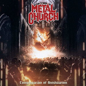 Congregation of Annihilation - Metal Church - Musikk - RUBICON MUSIC - 4560329803783 - 26. juli 2023