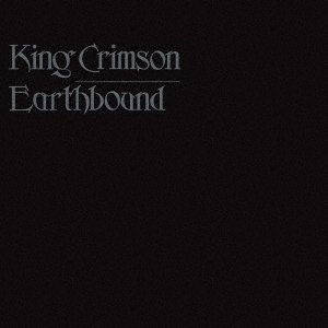 Cover for King Crimson · Earthbound (CD) [Japan Import edition] (2020)