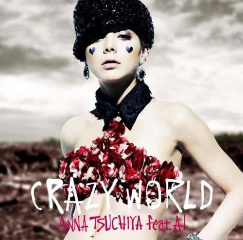 Crazy World - Tsuchiya Anna Feat.ai - Music - AVEX MUSIC CREATIVE INC. - 4945817402783 - June 11, 2008