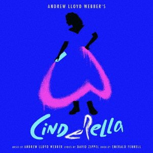 Cover for Andrew Lloyd Webber · Andrew Lloyd Webber's `cinderella` (CD) [Japan Import edition] (2021)