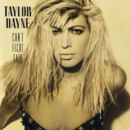 CanT Fight Fate - Taylor Dayne - Muziek - CHERRY POP - 5013929434783 - 6 maart 2020