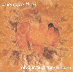 Cover for The Pineapple Thief · Abducting the Unicorn (CD) (1999)