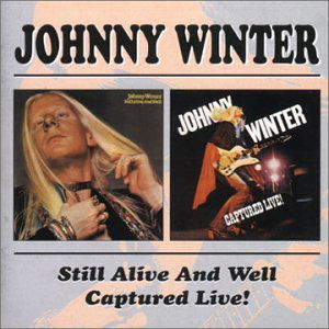 Cover for Johnny Winter · Still Alive &amp; Well / Captur (CD) (2000)