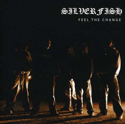 Cover for Silverfish · Feel The Change (CD) (2007)