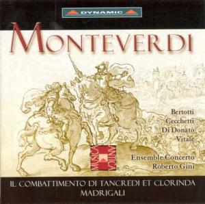 Il Combattimento Di Tancredi et Clorinda - C. Monteverdi - Musiikki - DYNAMIC - 8007144604783 - maanantai 14. helmikuuta 2005