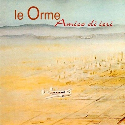 Amico Di Ieri - Le Orme - Musik - OMEGA RECORD GROUP - 8019991890783 - 27. oktober 2023