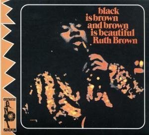 Cover for Ruth Brown · Black is Brown &amp; Brown is Beautiful (CD) (2005)