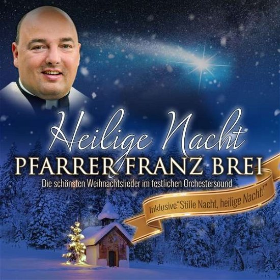 Cover for Franz Pfarrer Brei · Heilige Nacht (CD) (2018)