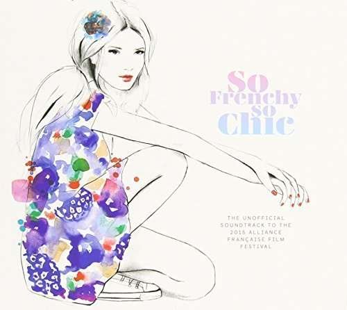 So Frenchy So Chic · So Frenchy So Chic 2015 / Various (CD) (2014)
