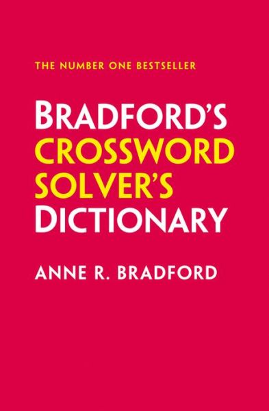 Cover for Anne R. Bradford · Bradford's Crossword Solver's Dictionary: More Than 250,000 Solutions for Cryptic and Quick Puzzles (Paperback Book) [11 Revised edition] (2019)