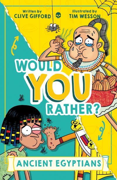 Ancient Egyptians - Would You Rather? - Clive Gifford - Libros - HarperCollins Publishers - 9780008521783 - 11 de mayo de 2023