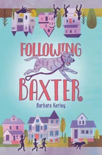 Following Baxter - Barbara Kerley - Books - HarperCollins - 9780062499783 - April 3, 2018